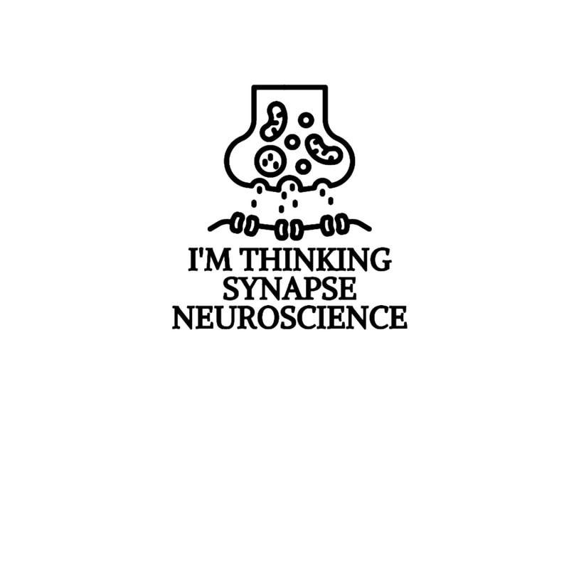 I_m Thinking Synapse - Neuroscience.png