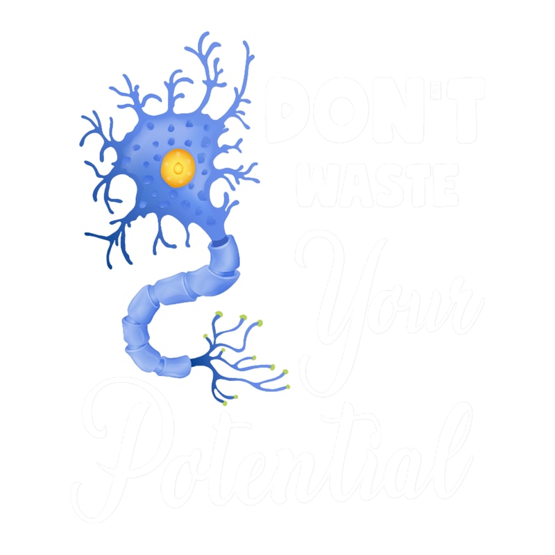 Neuron, Don_t Waste Your Potential(2).png