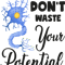 Neuron, Don_t Waste Your Potential.png