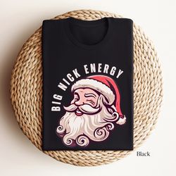 funny christmas shirt, big nick energy shirt, funny santa shirt, funny holiday shirt, christmas shirt, vintage santa tee