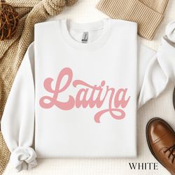 latina sweatshirt, retro sweatshirt latina, latina shirt, latino shirt, retro cursive font sweatshirt latina, educated l