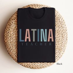 latina teacher shirt, latina educator tee, teacher shirt, latino teacher sweatshirt, gift for latina teacher, latina gif