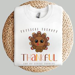 thanksgiving physical therapy, physical therapy sweatshirt, physical therapist assistant sweatshirt, physical therapist