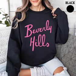 beverly hills sweatshirt, california souvenir shirt , valley girl shirt, beverly hills hotel shirt, destination shirt