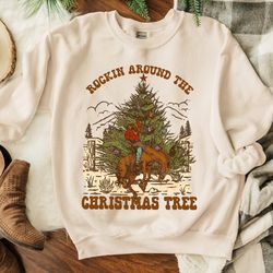 rockin around the christmas tree sweatshirt,cowboy christmas sweater,western christmas gift,country girl tee,cowgirl shi