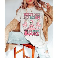 there is some ho's in this house shirt, christmas shirt, funny christmas shirt gift, funny santa shirt,