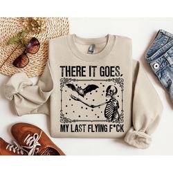 there it goes, my last funny halloween sweatshirt, bat shirt,my last flying fancy sweatshirt, funny sweatshirt,vintage h