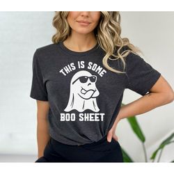 this is some boo sheet shirt,funny halloween shirt,halloween ghost tshirt,spooky season,spooky vibes