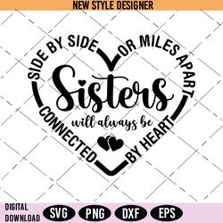Sisters Svg Png, Sisterhood Svg, Family Bond Svg, Sisterly Love Svg, Sentimental Quote Svg, Instant Download