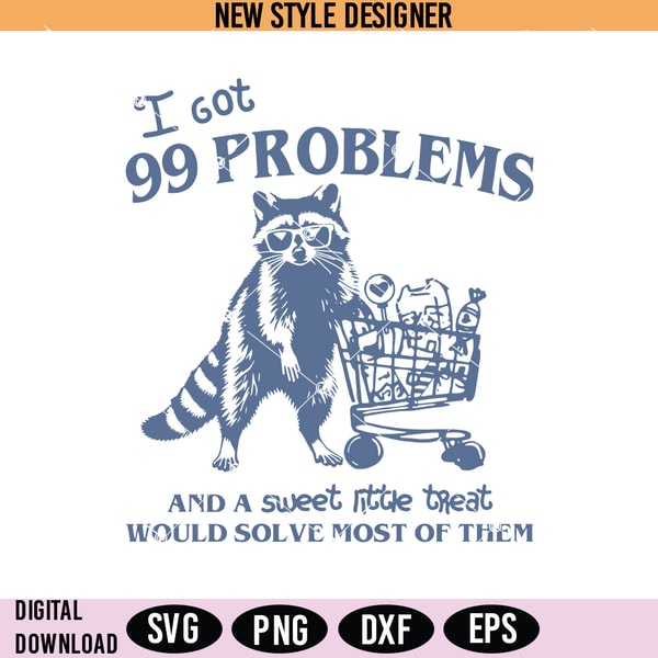 99 Problems Sign 99 Problems SVG, Life Quote SVG, Problem Solving SVG, Silhou | Inspire ...