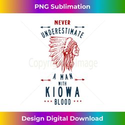 Kiowa Native American Indian Man Never Underestimate - Bohemian Sublimation Digital Download - Chic, Bold, and Uncomprom