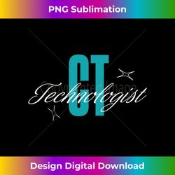 CT Tech Radiology Technologist Computed Tomography Long Sleeve - Vibrant Sublimation Digital Download