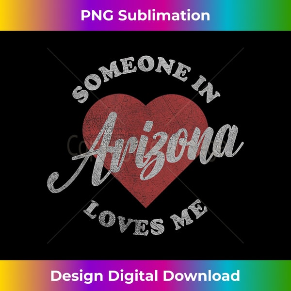 Someone in Arizona Loves Me Vintage - Aesthetic Sublimation Digital File