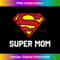 DC Comics Superman Mother's Day Super Mom Logo Long Sleeve - Elegant Sublimation PNG Download