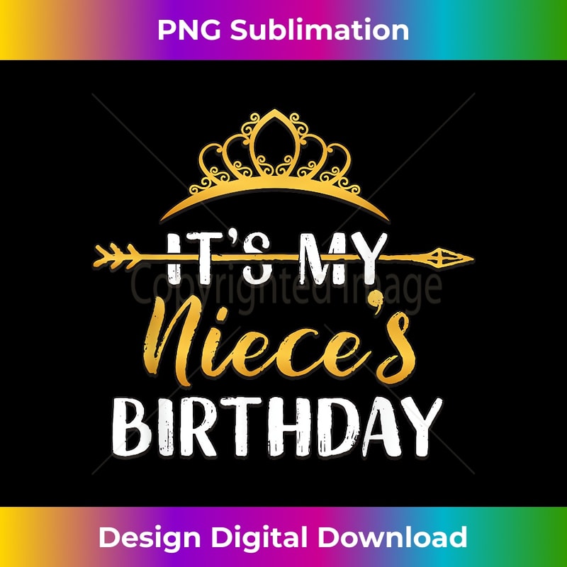 It's My Niece's Birthday Party Idea For Girls - Digital Sublimation Download File