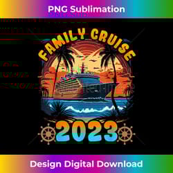 family cruise 2023 cruising family vacation - vintage sublimation png download