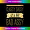 Classy Sassy And A Bit Bad Assy Gold Typography - Exclusive PNG Sublimation Download