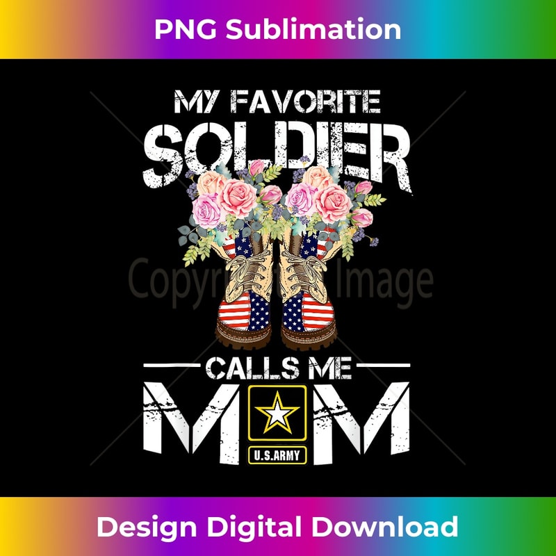 My Favorite Soldier Call Me Mom For Mother's Day 1 - Aesthetic Sublimation Digital File