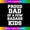 Proud Dad Of A Few Badass Dad Of 3 Funny Fathers Day 1 - Aesthetic Sublimation Digital File
