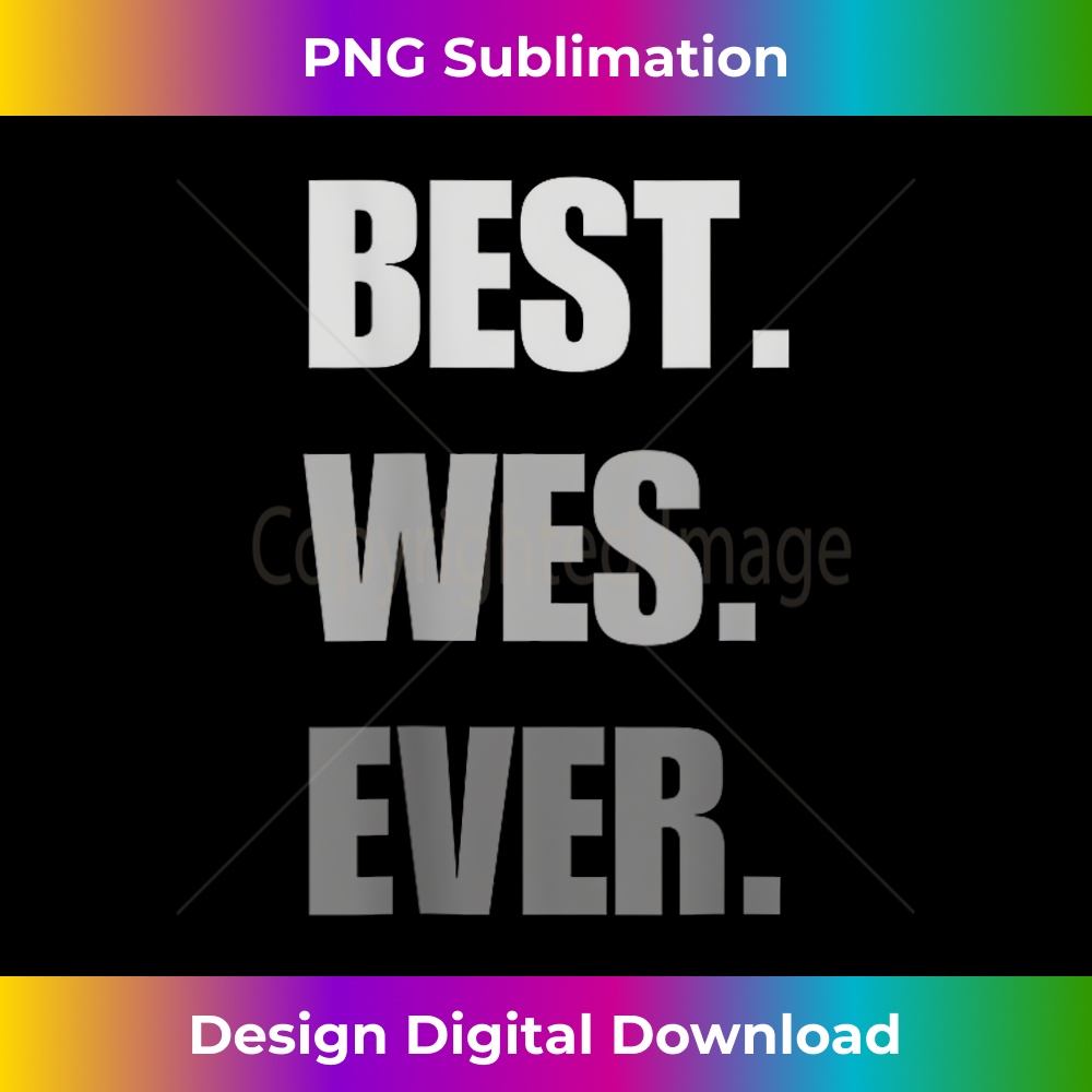 Name Named Custom Funny Definition First Naming Wes 1 - Elegant Sublimation PNG Download