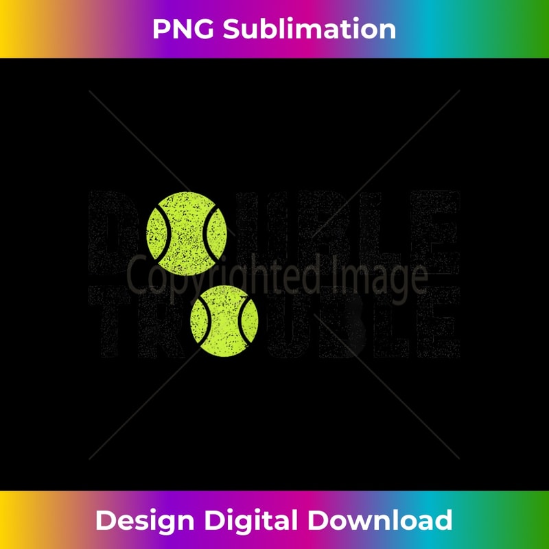 Double Trouble - Doubles Players - Funny Tennis - PNG Transparent Digital Download File for Sublimation