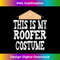 This Is My Roofer Costume - Roofing 1 - Elegant Sublimation PNG Download