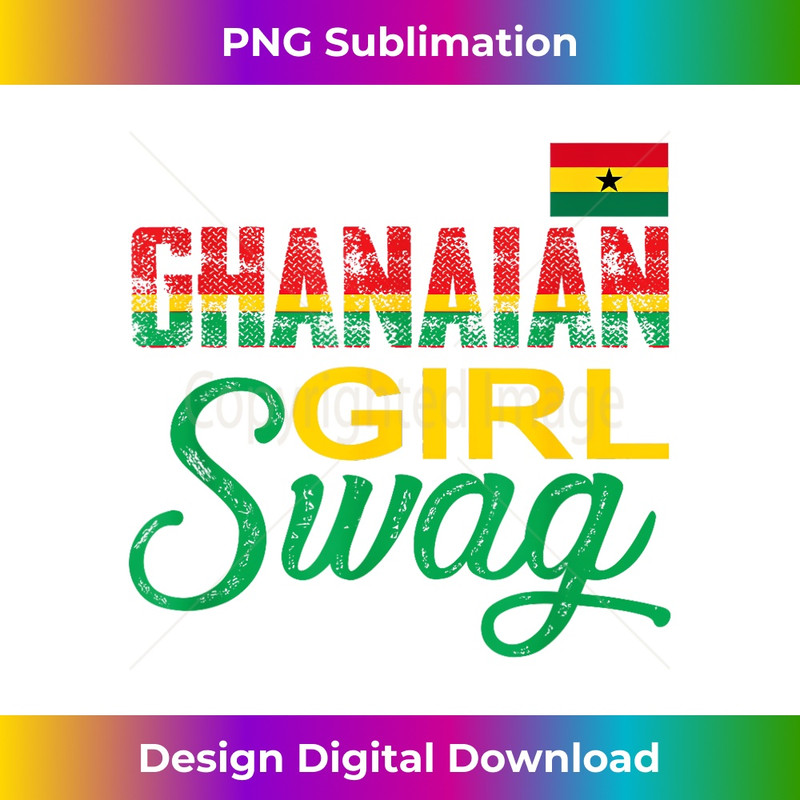 Ghanaian Girl Swag Ghana for women-Ghana - Premium Sublimation Digital Download