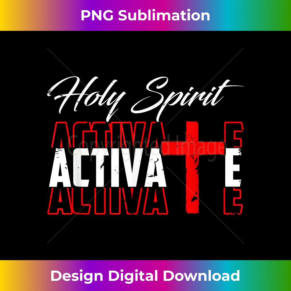 Funny Holy Spirit Activate Christianity Religion - Creative Sublimation PNG Download