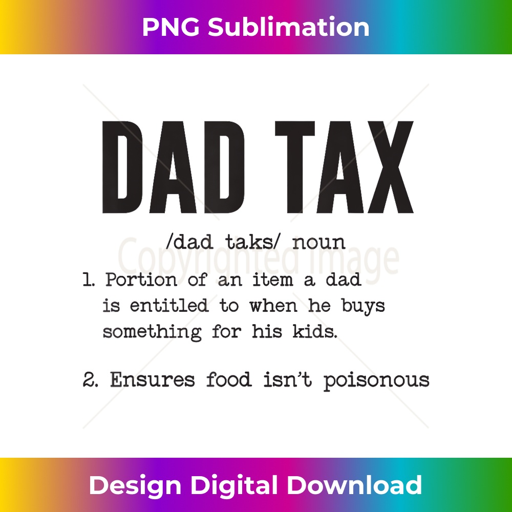 Funny Dad Tax Definition Father's Day - Vintage Sublimation PNG Download