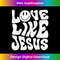 Love Like Jesus 1 - PNG Transparent Sublimation File