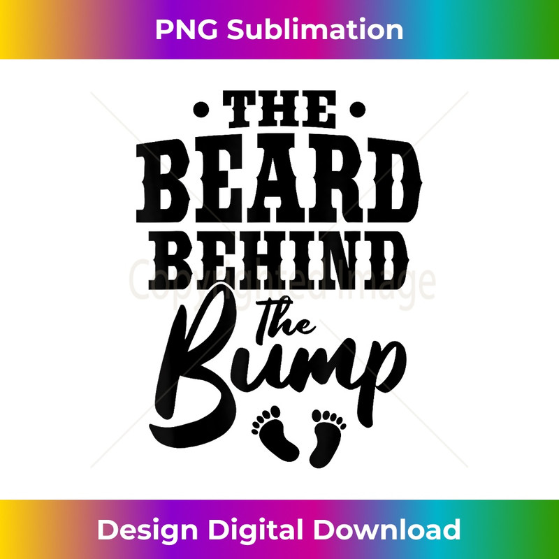 Beard Behind The Bump New Dad Pregnancy Announcement - Premium Sublimation Digital Download