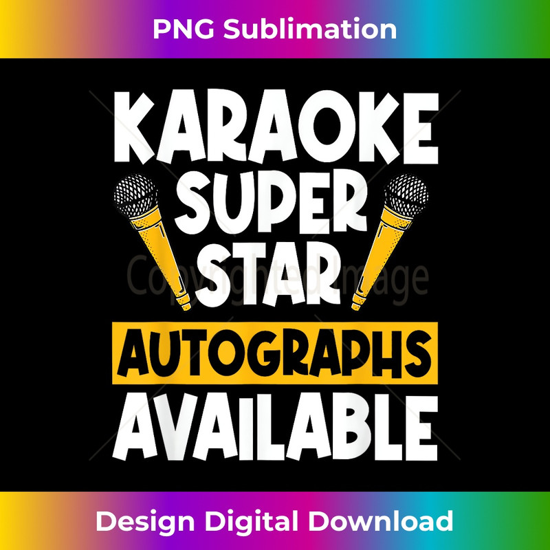 Karaoke Superstar Autographs Available KTV Singer - Stylish Sublimation Digital Download