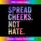 Spread Cheeks Not Hate Funny 1 - Vintage Sublimation PNG Download