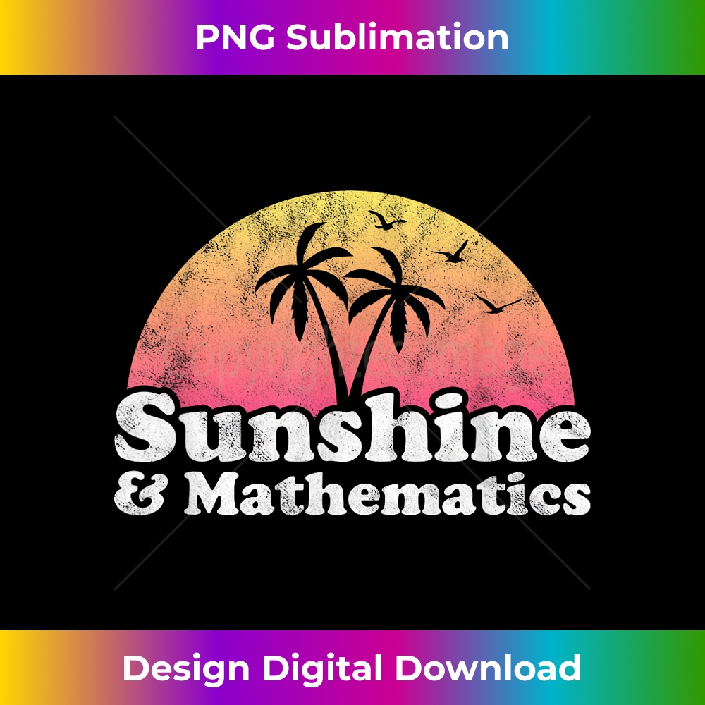 Sunshine and Mathematics Math Teacher 1 - High-Resolution PNG Sublimation File