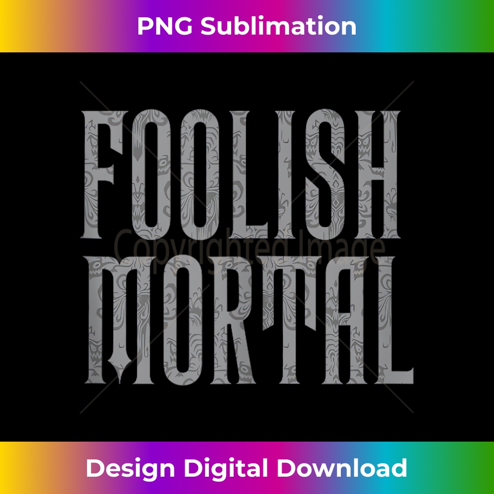 The Haunted Mansion Foolish Mortal Patterned Text Logo 1 - Decorative Sublimation PNG File