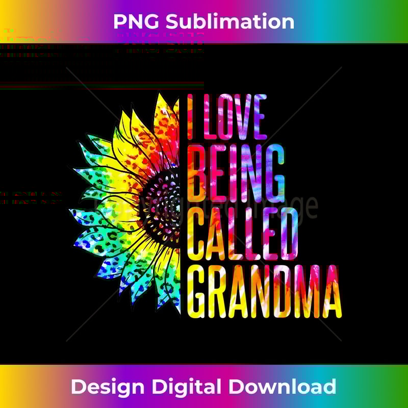 I Love Being Called Grandma Sunflower Tie Dye Mother's Day - Instant PNG Sublimation Download