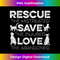 Rescue Save Love Animals Rescue Dog Lover Cat Lover 1 - High-Resolution PNG Sublimation File
