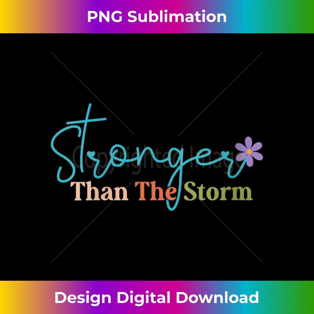 s Be Stronger than the Storm Empowerment Retro Inspirational 1 - Sublimation-Ready PNG File