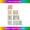 ABU - the Man the Myth the LEGEND FUNNY - Mens Boys Name - Premium PNG Sublimation File