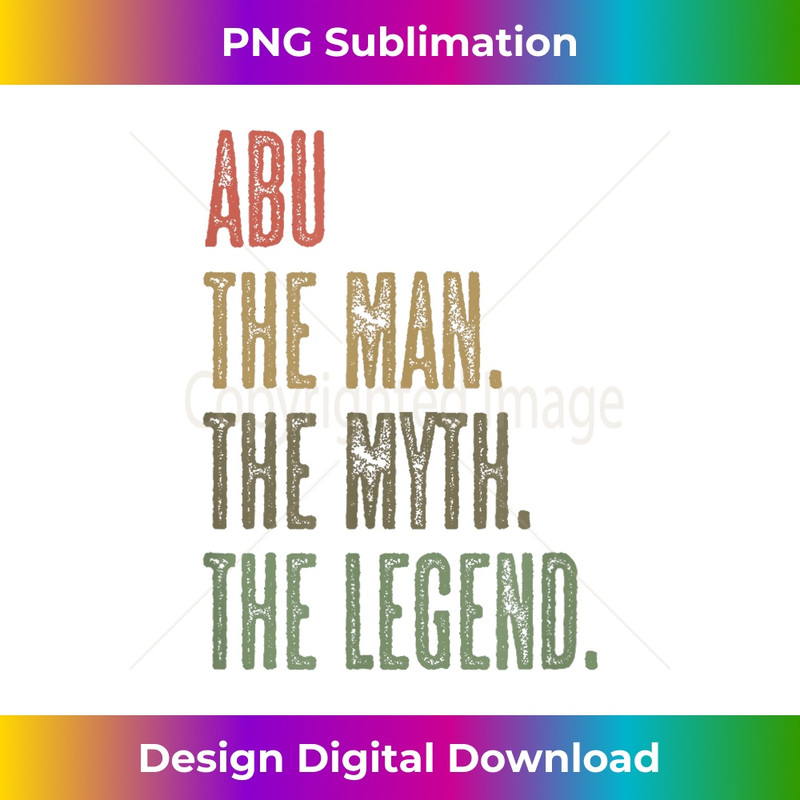 ABU - the Man the Myth the LEGEND FUNNY - Mens Boys Name - Premium PNG Sublimation File