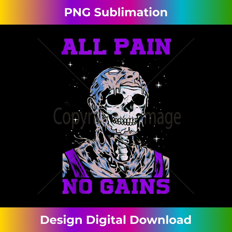 All Pain No Gains Fitness Weightlifting Bodybuilding Gym - Instant PNG Sublimation Download