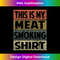 BBQ Smoker  Funny Vintage Grilling Meat Smoking - Stylish Sublimation Digital Download