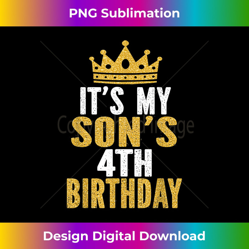 It's My Son's 4th Birthday 4 Years Old Boy - Special Edition Sublimation PNG File