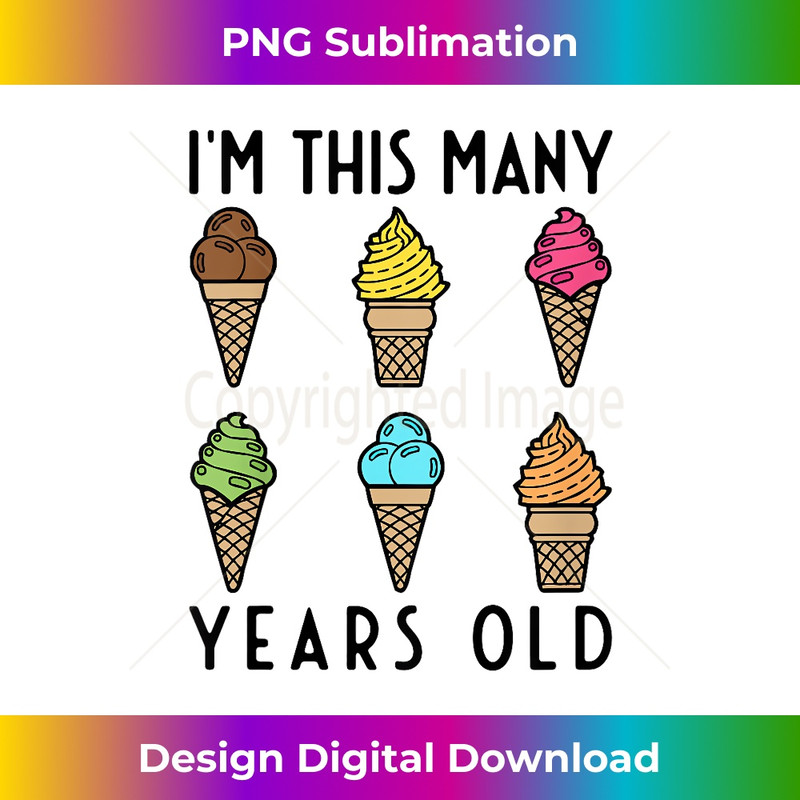 Ice Cream Birthday Six 6 Years Old 72 Month Boy Girl Party - Artistic Sublimation Digital File