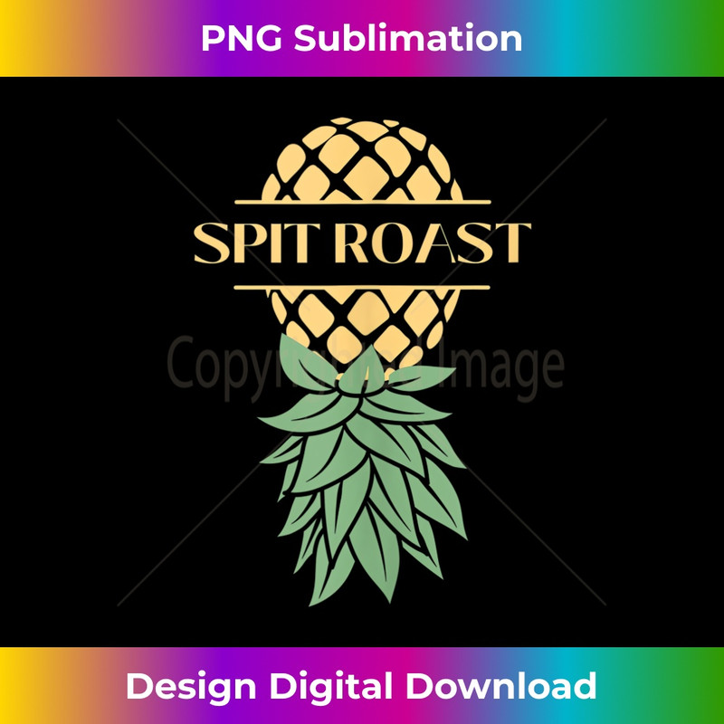 SPIT ROAST Upside down Pineapple Swingers  1 - Trendy Sublimation Digital Download