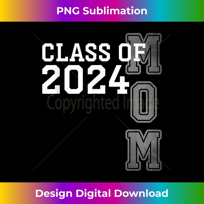 Senior Mom 2024 Proud Mom Class Of 2024 Mom Of The Graduate 1 - PNG Sublimation Digital Download