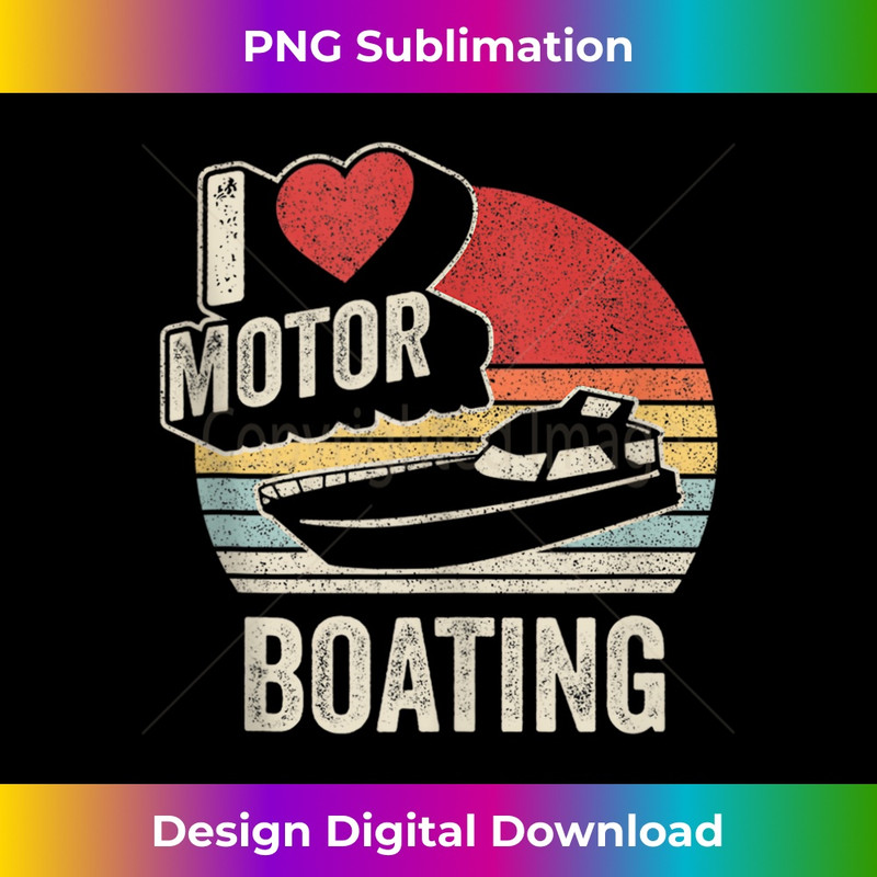 Vintage Retro I Love Motor Boating Funny Boater 1 - Retro PNG Sublimation Digital Download