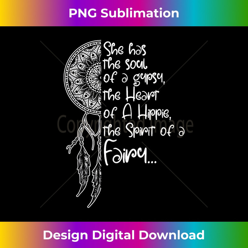 She has the Soul of a Gypsy the Heart of a Hippie 1 - High-Resolution PNG Sublimation File