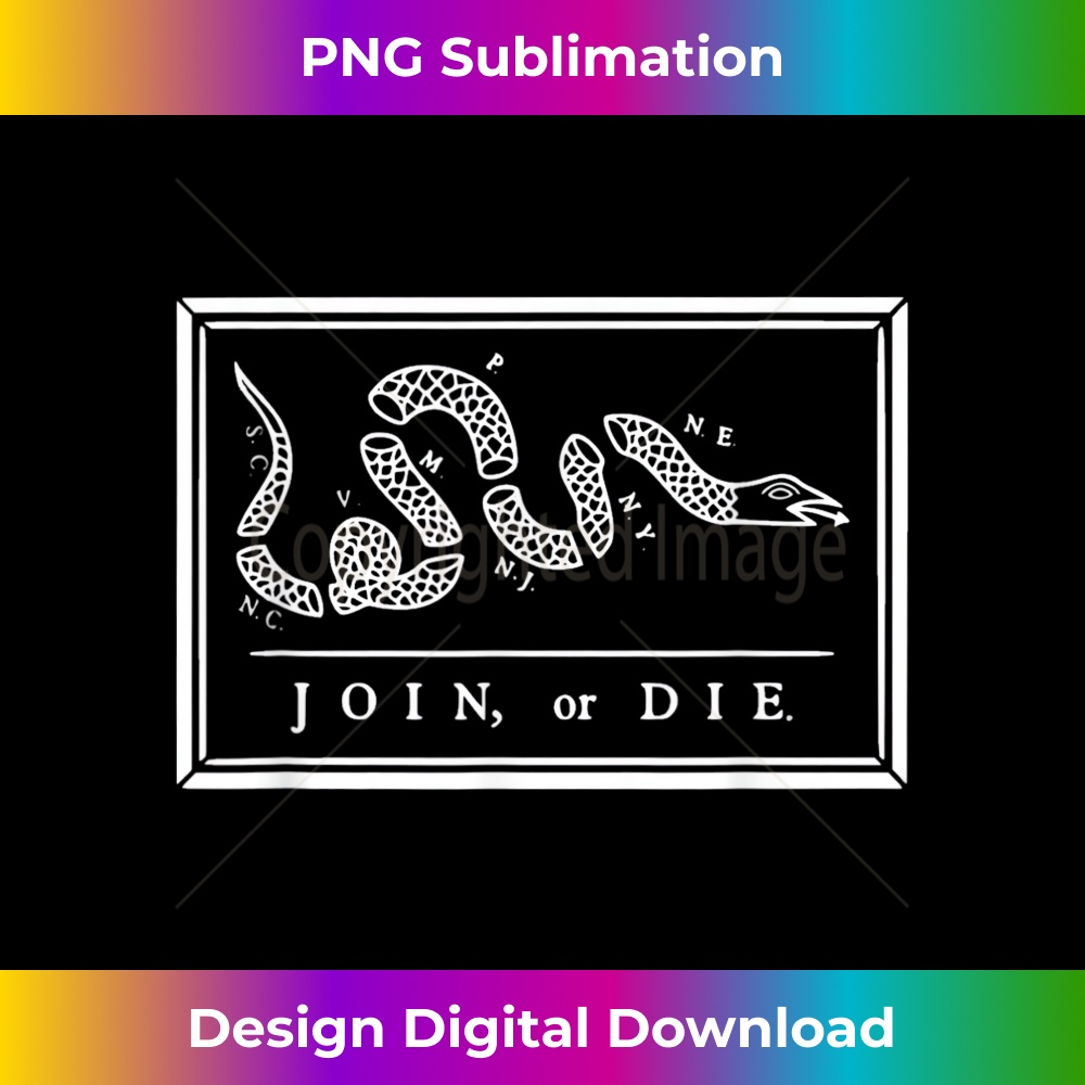Join Or Die - Aesthetic Sublimation Digital File