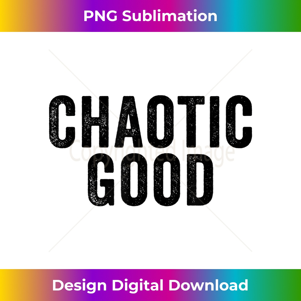 Chaotic Good Alignment - PNG Transparent Sublimation File